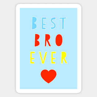 Best Bro Ever Sticker